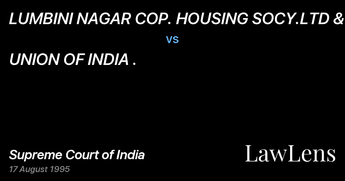 Preview image for LUMBINI NAGAR COP. HOUSING SOCY.LTD &ORS vs. UNION OF INDIA .