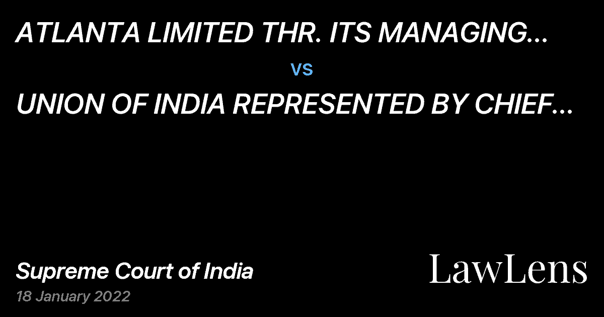 Preview image for ATLANTA LIMITED THR. ITS MANAGING DIRECTOR vs. UNION OF INDIA REPRESENTED BY CHIEF ENGINEER MILITARY ENGINEERING SERVICE