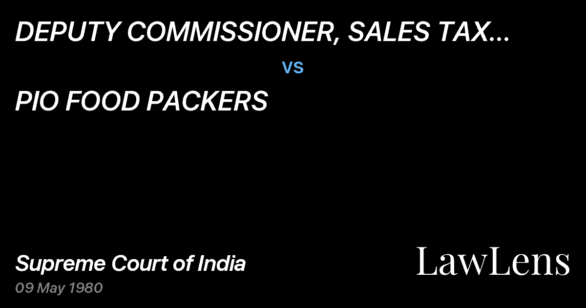 Preview image for DEPUTY COMMISSIONER, SALES TAX (LAW) BOARD OF REVENUE(TAXES vs. PIO FOOD PACKERS