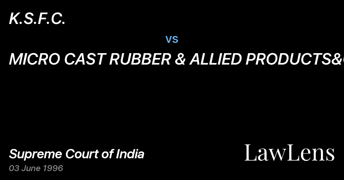 Preview image for K.S.F.C. vs. MICRO CAST RUBBER & ALLIED PRODUCTS&ORS.