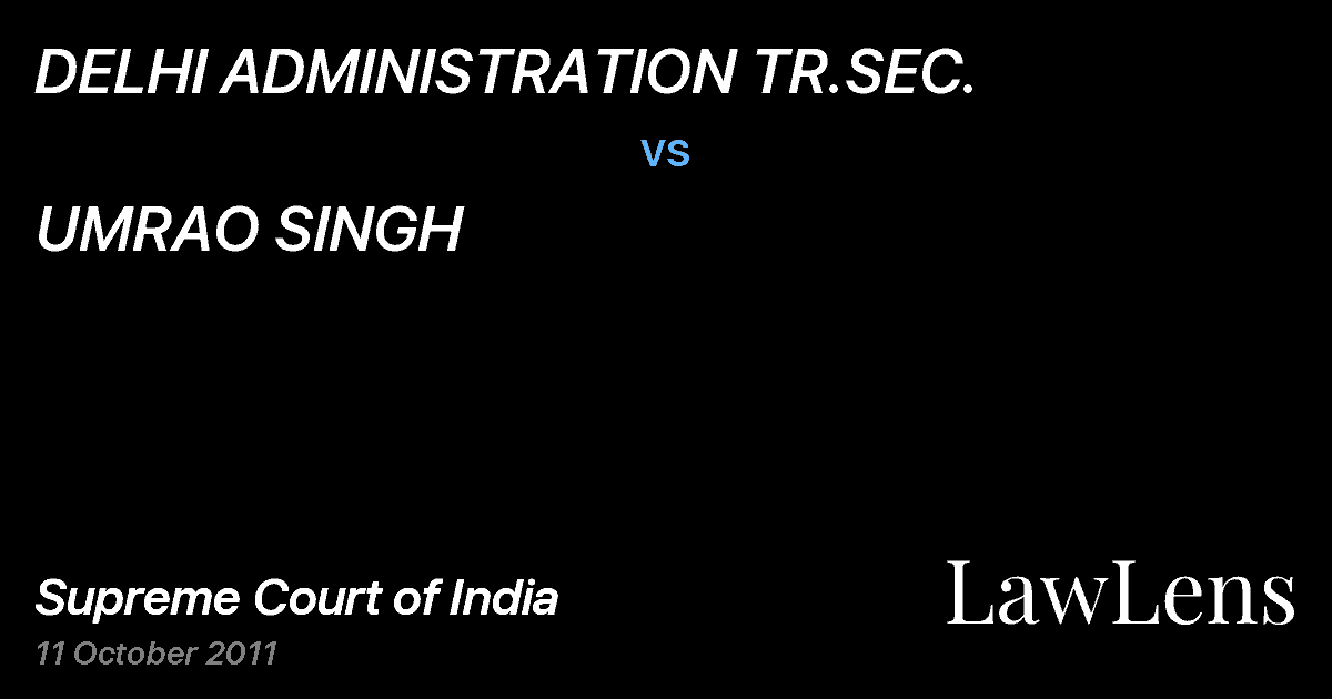 Preview image for DELHI ADMINISTRATION TR.SEC. vs. UMRAO SINGH
