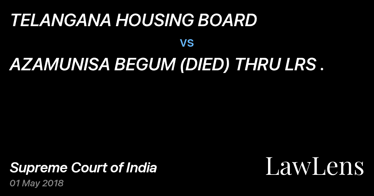 Preview image for TELANGANA HOUSING BOARD vs. AZAMUNISA BEGUM (DIED) THRU LRS .