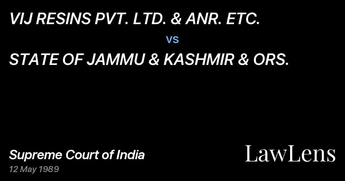 Preview image for VIJ RESINS PVT. LTD. & ANR. ETC. vs. STATE OF JAMMU & KASHMIR & ORS.