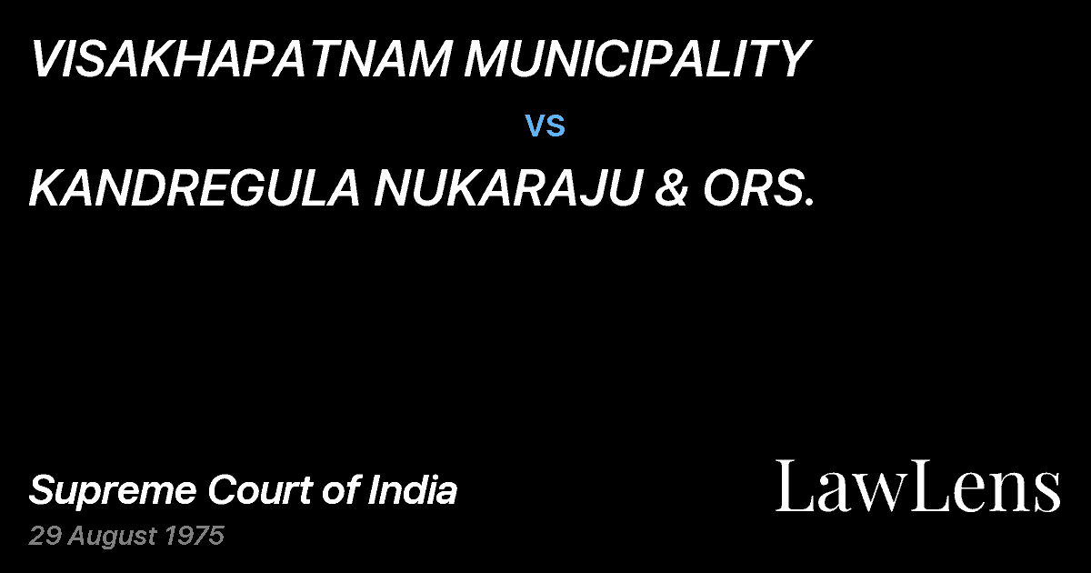 Preview image for VISAKHAPATNAM MUNICIPALITY vs. KANDREGULA NUKARAJU & ORS.