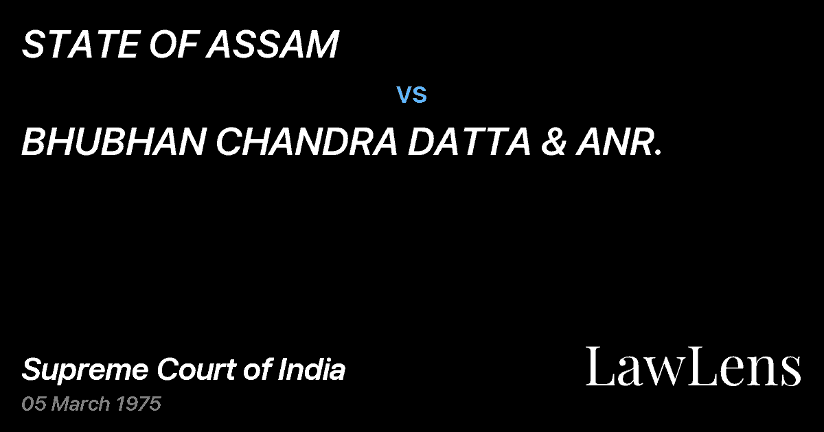 Preview image for STATE OF ASSAM vs. BHUBHAN CHANDRA DATTA & ANR.