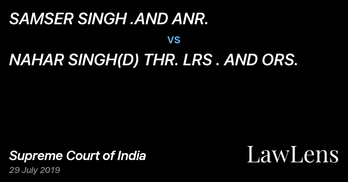 Preview image for SAMSER SINGH .AND ANR. vs. NAHAR SINGH(D) THR. LRS . AND ORS.