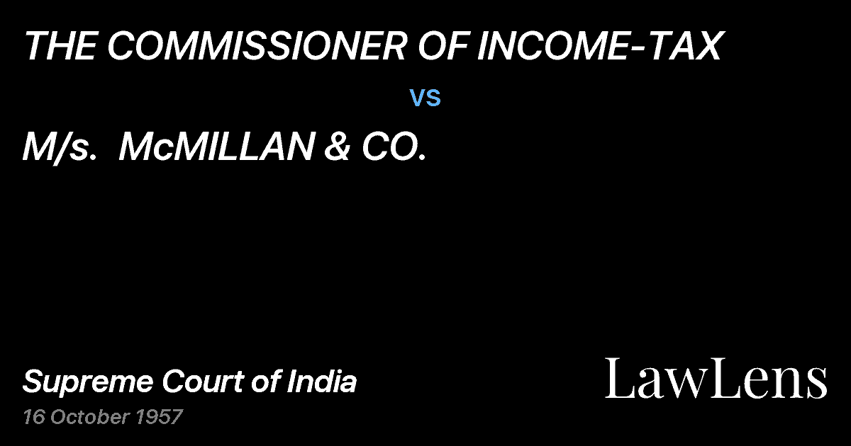 Preview image for THE COMMISSIONER OF INCOME-TAX vs. M/s.  McMILLAN & CO.
