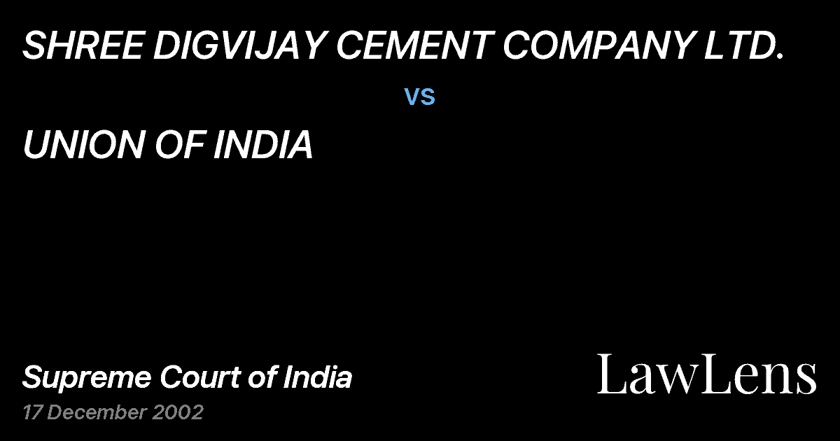 Preview image for SHREE DIGVIJAY CEMENT COMPANY LTD. vs. UNION OF INDIA