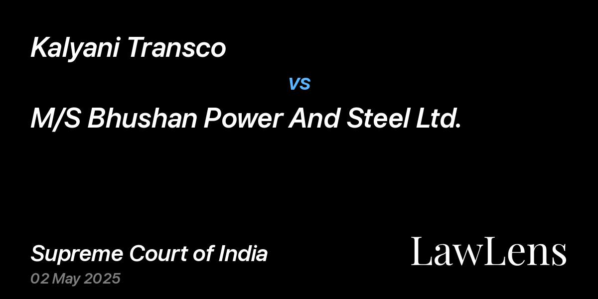 Preview image for Kalyani Transco vs. M/S Bhushan Power And Steel Ltd.