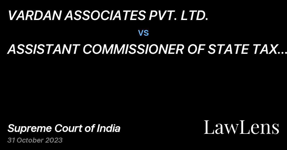 Preview image for VARDAN ASSOCIATES PVT. LTD. vs. ASSISTANT COMMISSIONER OF STATE TAX CENTRAL SECTION