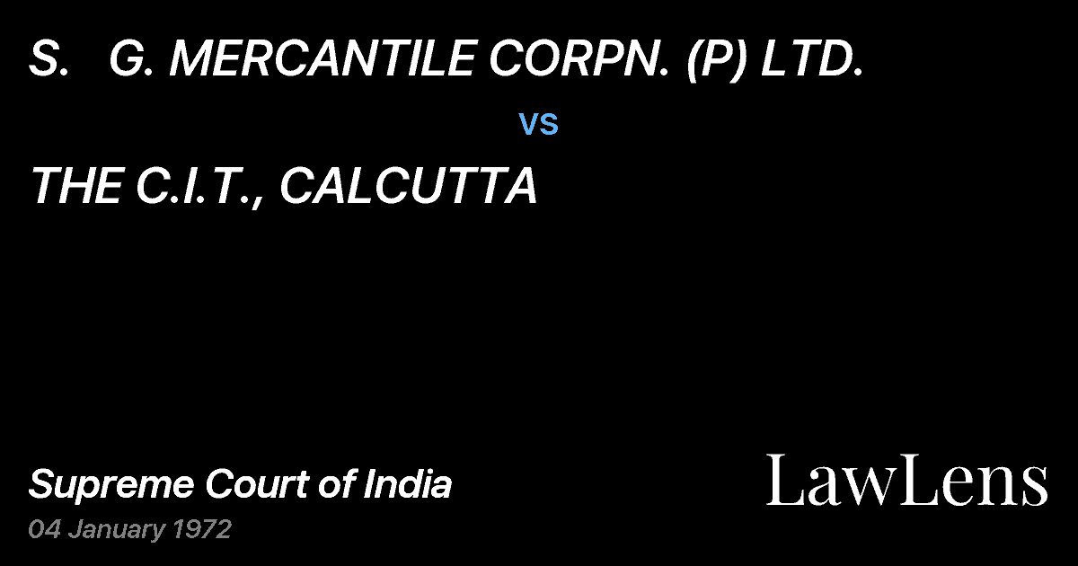 Preview image for S.   G. MERCANTILE CORPN. (P) LTD. vs. THE C.I.T., CALCUTTA