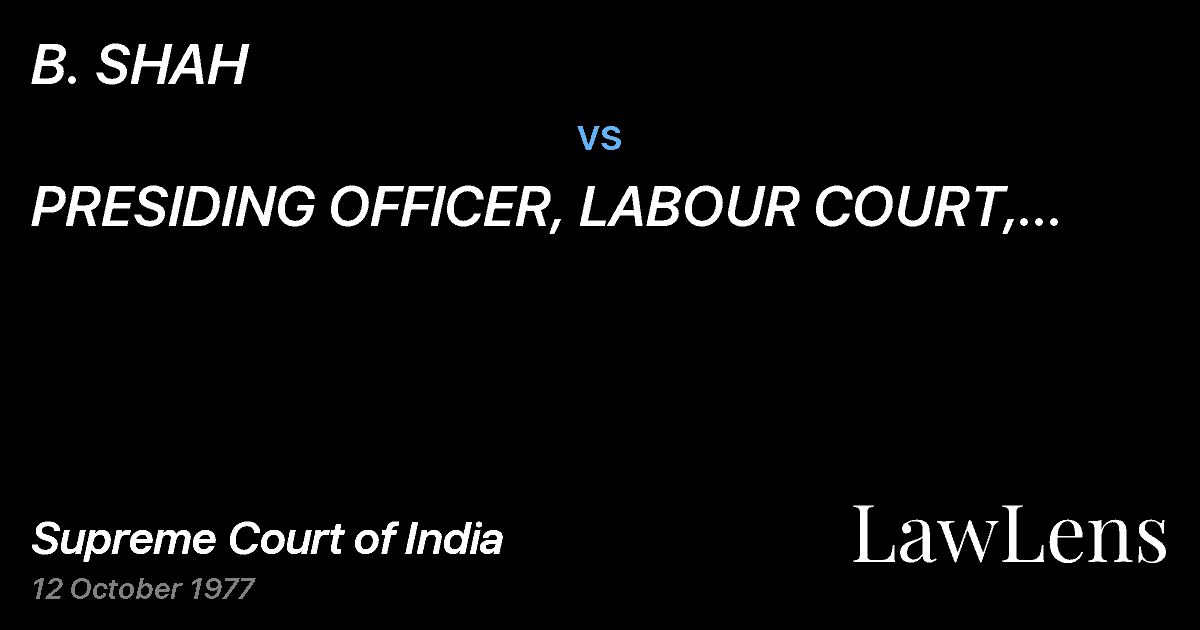 Preview image for B. SHAH vs. PRESIDING OFFICER, LABOUR COURT, COIMBATORE & ORS.