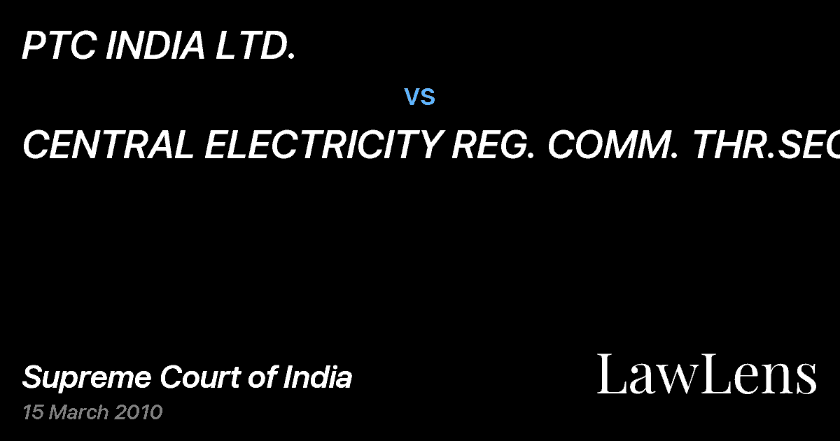 Preview image for PTC INDIA LTD. vs. CENTRAL ELECTRICITY REG. COMM. THR.SECY.