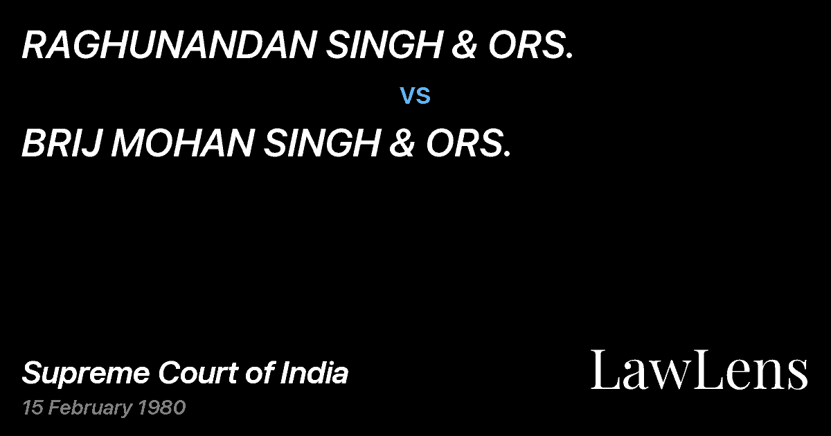 Preview image for RAGHUNANDAN SINGH & ORS. vs. BRIJ MOHAN SINGH & ORS.