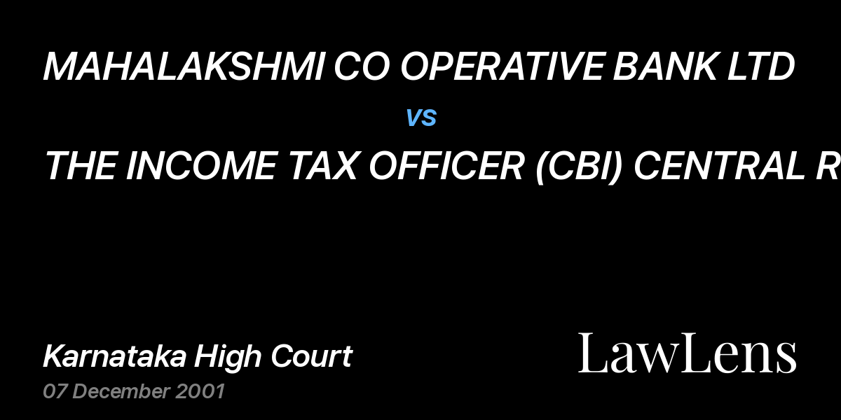 Preview image for MAHALAKSHMI CO OPERATIVE BANK LTD vs. THE INCOME TAX OFFICER (CBI) CENTRAL REVENUE