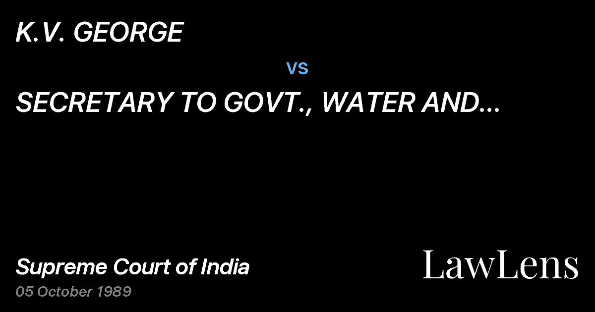 Preview image for K.V. GEORGE vs. SECRETARY TO GOVT., WATER AND POWERDEPARTMENT, TRIVANDRUM &
