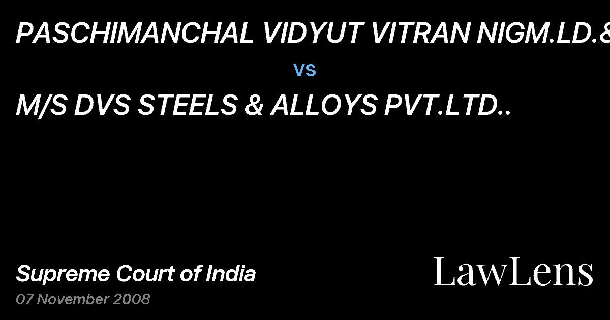 Preview image for PASCHIMANCHAL VIDYUT VITRAN NIGM.LD.&ORS vs. M/S DVS STEELS & ALLOYS PVT.LTD..