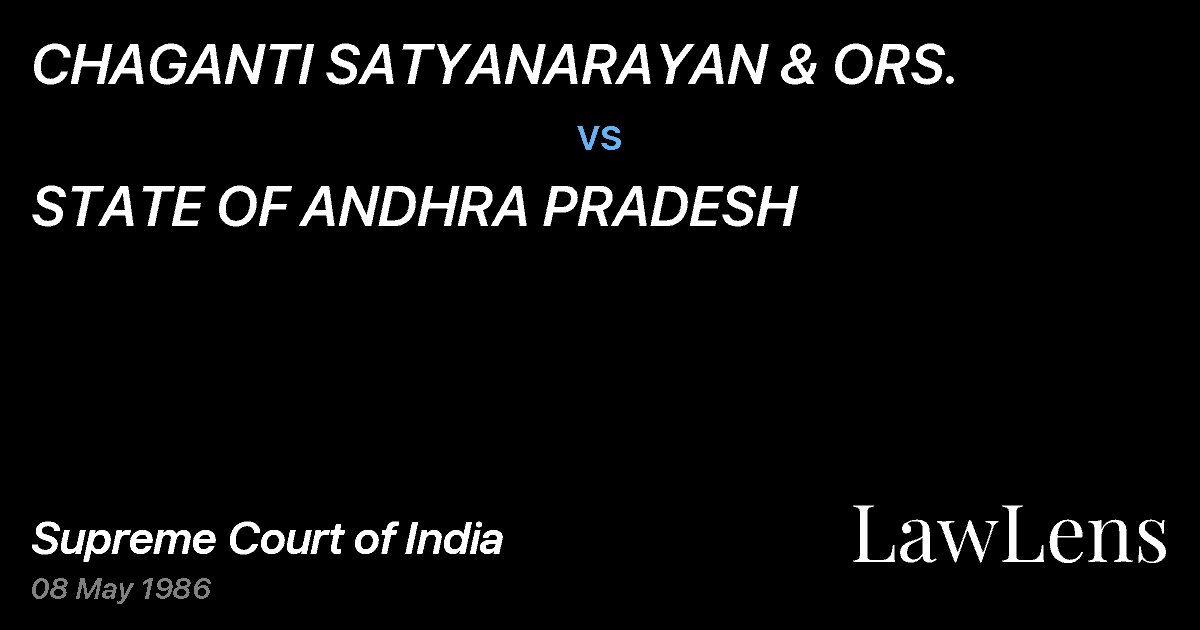 Preview image for CHAGANTI SATYANARAYAN & ORS. vs. STATE OF ANDHRA PRADESH