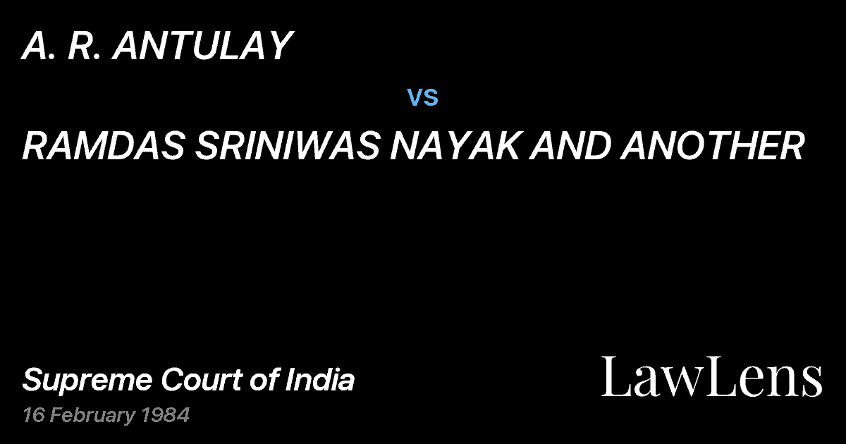 Preview image for A. R. ANTULAY vs. RAMDAS SRINIWAS NAYAK AND ANOTHER