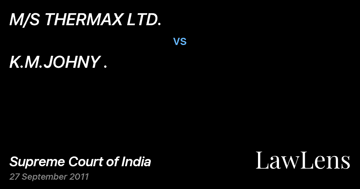 Preview image for M/S THERMAX LTD. vs. K.M.JOHNY .