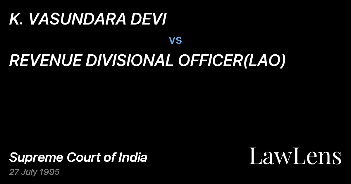 Preview image for K. VASUNDARA DEVI vs. REVENUE DIVISIONAL OFFICER(LAO)