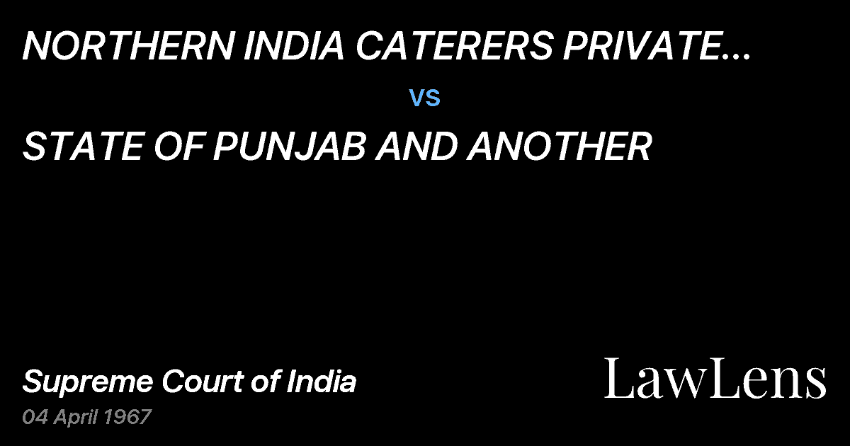 Preview image for NORTHERN INDIA CATERERS PRIVATE LTD., & ANR. vs. STATE OF PUNJAB AND ANOTHER