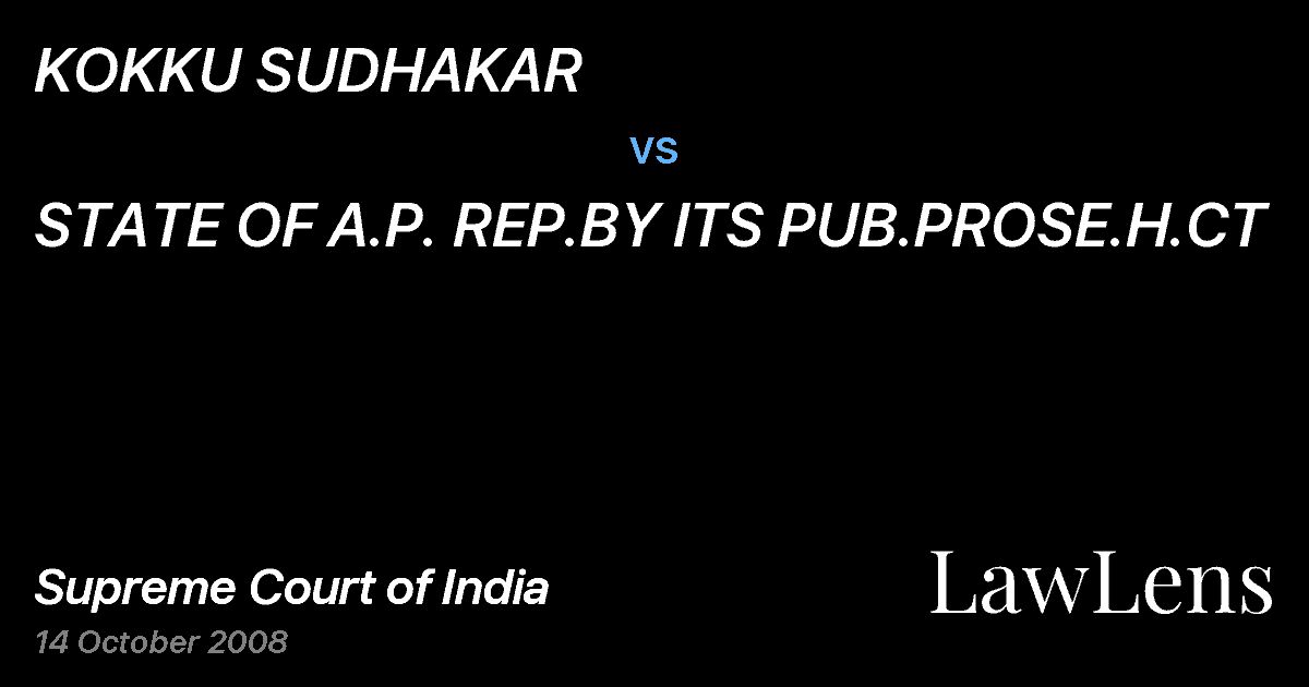 Preview image for KOKKU SUDHAKAR vs. STATE OF A.P. REP.BY ITS PUB.PROSE.H.CT
