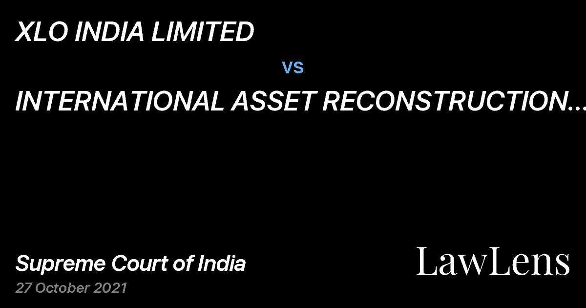 Preview image for XLO INDIA LIMITED vs. INTERNATIONAL ASSET RECONSTRUCTION COMPANY PVT. LTD.