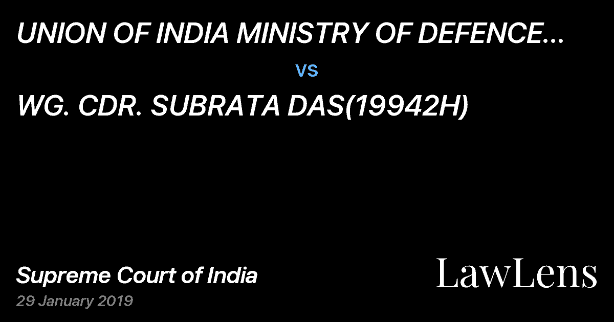 Preview image for UNION OF INDIA MINISTRY OF DEFENCE THROUGH ITS SECRETARY vs. WG. CDR. SUBRATA DAS(19942H)