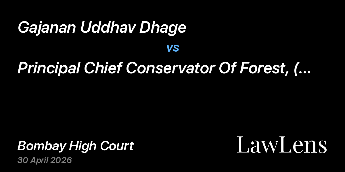 Preview image for Gajanan Uddhav Dhage vs. Principal Chief Conservator Of Forest, (Head Of Forest Force), Nagpur And Others