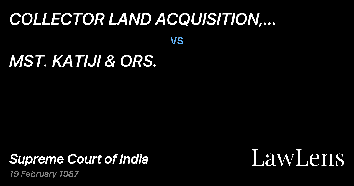 Preview image for COLLECTOR LAND ACQUISITION, ANANTNAG & ANR. vs. MST. KATIJI & ORS.