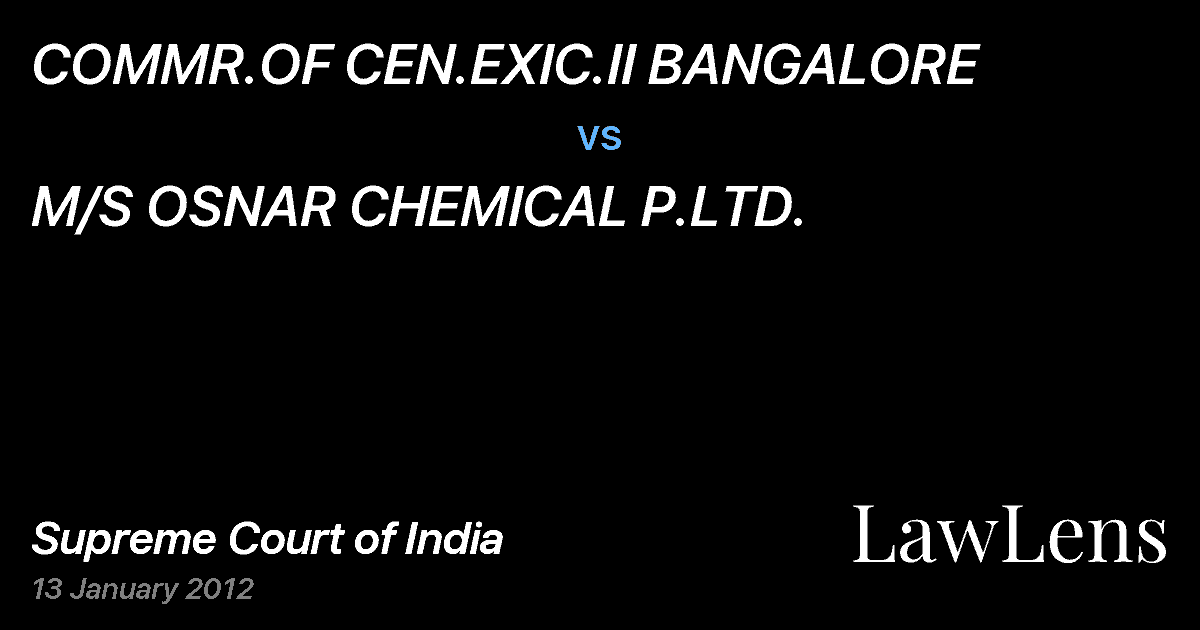 Preview image for COMMR.OF CEN.EXIC.II BANGALORE vs. M/S OSNAR CHEMICAL P.LTD.