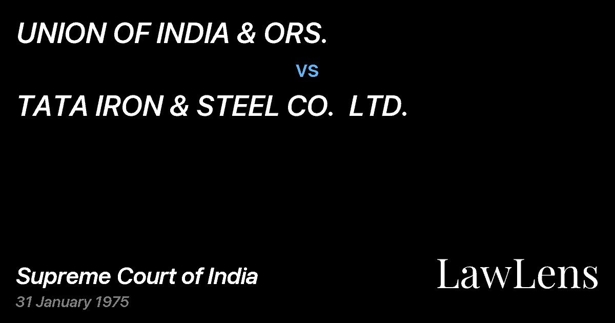 Preview image for UNION OF INDIA & ORS. vs. TATA IRON & STEEL CO.  LTD.