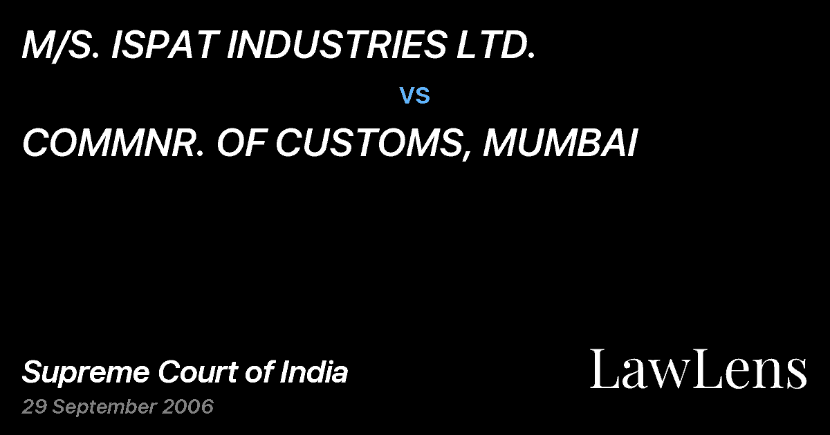 Preview image for M/S. ISPAT INDUSTRIES LTD. vs. COMMNR. OF CUSTOMS, MUMBAI