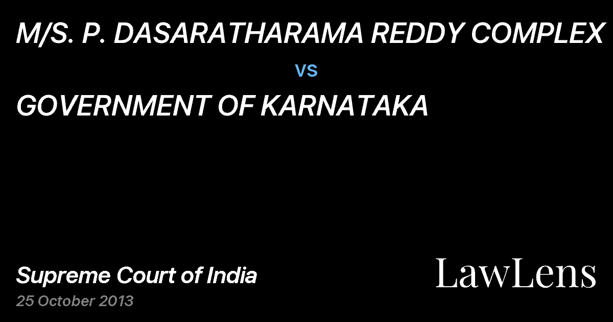 Preview image for M/S. P. DASARATHARAMA REDDY COMPLEX vs. GOVERNMENT OF KARNATAKA
