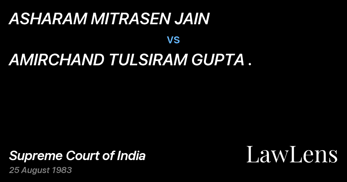 Preview image for ASHARAM MITRASEN JAIN vs. AMIRCHAND TULSIRAM GUPTA .