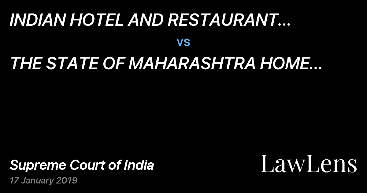 Preview image for INDIAN HOTEL AND RESTAURANT ASSOCIATION (AHAR) GENERAL SECRETARY vs. THE STATE OF MAHARASHTRA HOME DEPARTMENT SECRETARY HOME AFFAIRS