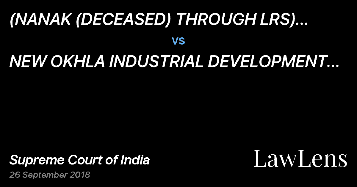 Preview image for (NANAK (DECEASED) THROUGH LRS) BHOOLEY RAM SHARMA vs. NEW OKHLA INDUSTRIAL DEVELOPMENT AUTHORITY