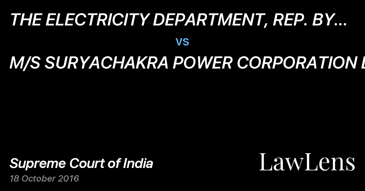 Preview image for THE ELECTRICITY DEPARTMENT, REP. BY ITS SUPERINTENDING ENGINEER, PORT BLAIR vs. M/S SURYACHAKRA POWER CORPORATION LTD