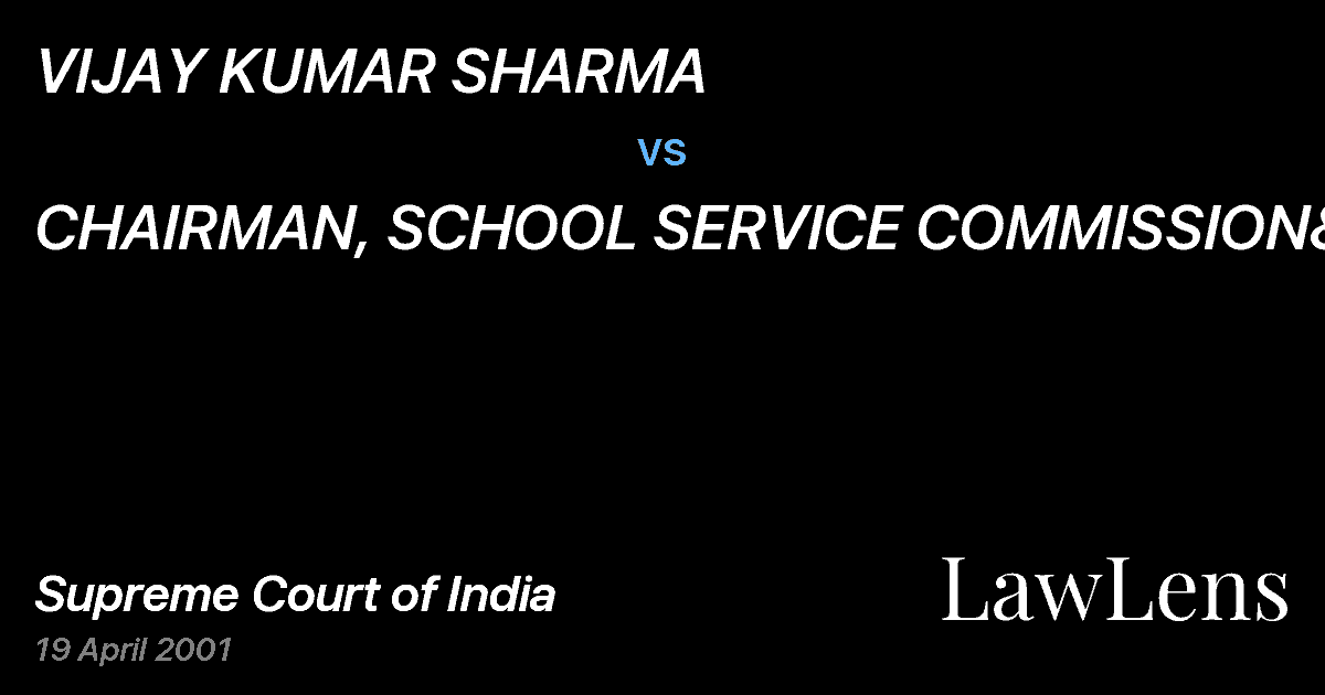 Preview image for VIJAY KUMAR SHARMA vs. CHAIRMAN, SCHOOL SERVICE COMMISSION&ORS.