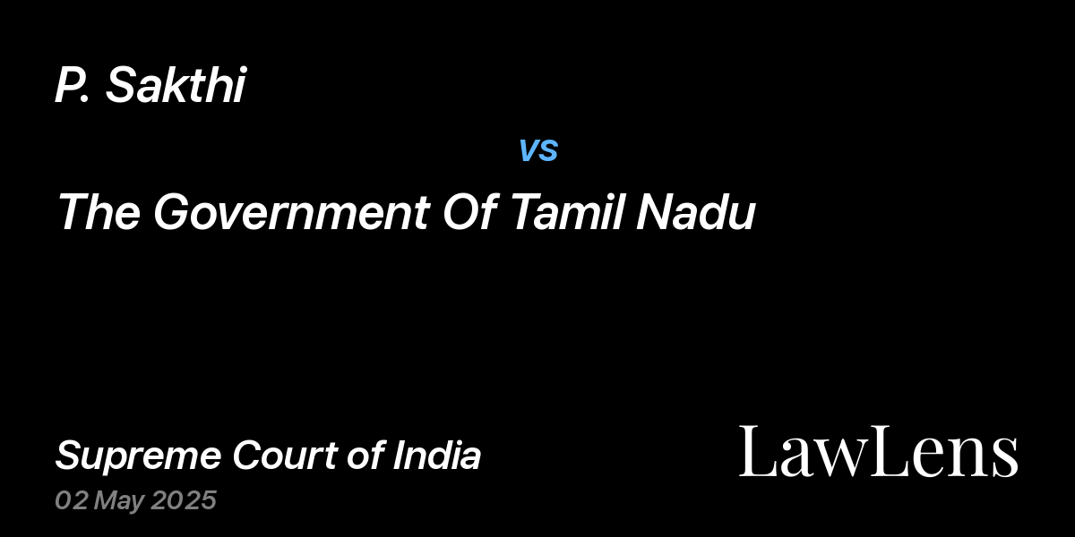 Preview image for P. Sakthi vs. The Government Of Tamil Nadu