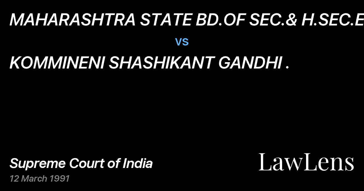 Preview image for MAHARASHTRA STATE BD.OF SEC.& H.SEC.EDU. vs. KOMMINENI SHASHIKANT GANDHI .
