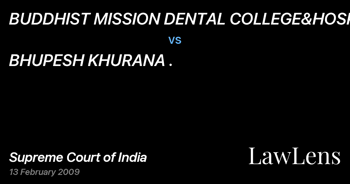 Preview image for BUDDHIST MISSION DENTAL COLLEGE&HOSPITAL vs. BHUPESH KHURANA .
