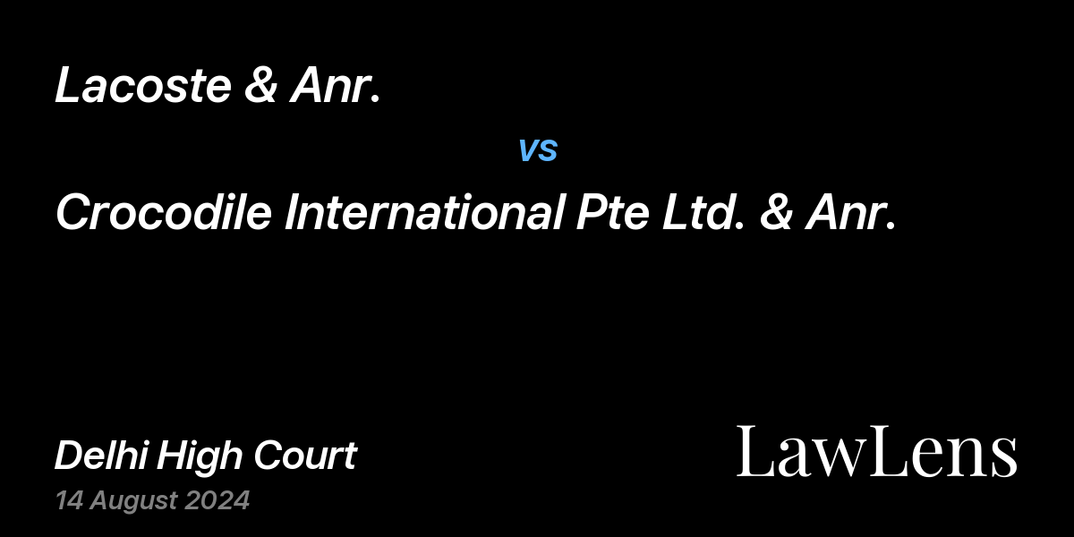 Preview image for Lacoste & Anr. vs. Crocodile International Pte Ltd. & Anr.