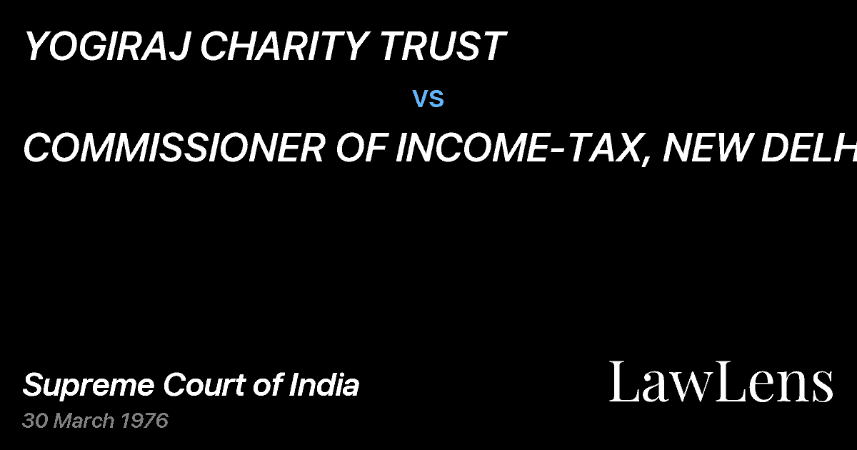 Preview image for YOGIRAJ CHARITY TRUST vs. COMMISSIONER OF INCOME-TAX, NEW DELHI