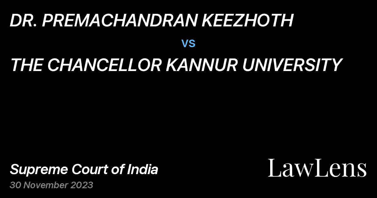 Preview image for DR. PREMACHANDRAN KEEZHOTH vs. THE CHANCELLOR KANNUR UNIVERSITY
