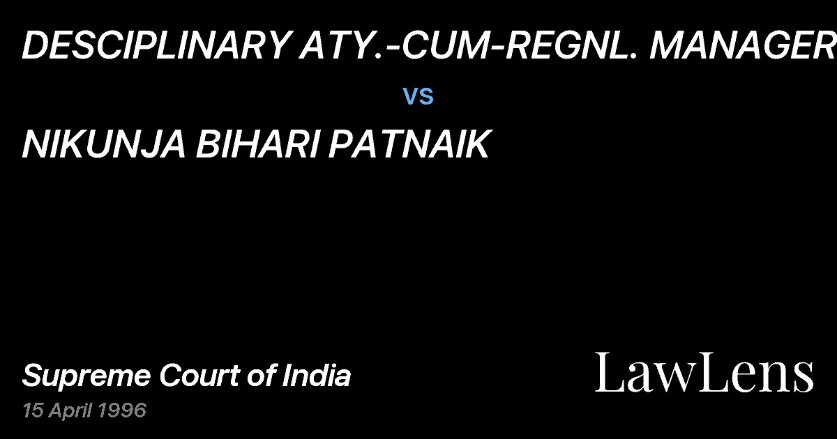 Preview image for DESCIPLINARY ATY.-CUM-REGNL. MANAGER &OR vs. NIKUNJA BIHARI PATNAIK