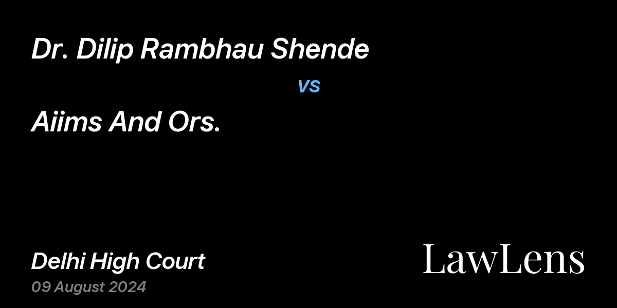 Preview image for Dr. Dilip Rambhau Shende vs. Aiims And Ors.