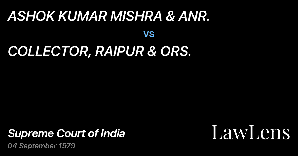 Preview image for ASHOK KUMAR MISHRA & ANR. vs. COLLECTOR, RAIPUR & ORS.