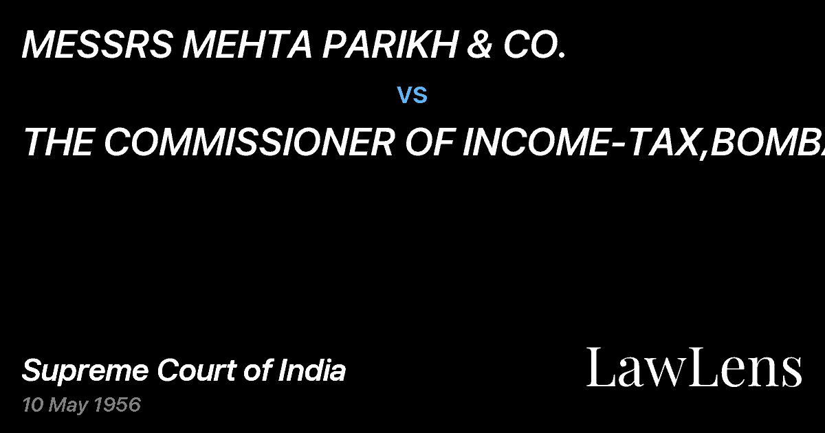 Preview image for MESSRS MEHTA PARIKH & CO. vs. THE COMMISSIONER OF INCOME-TAX,BOMBAY.